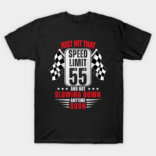 55th Birthday Speed Limit Sign 55 Years Old Funny Racing T-Shirt